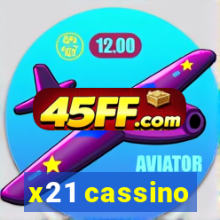 x21 cassino